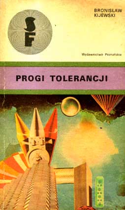 Kijewski B. Progi tolerancji. – Poznań: Wyd. Poznańskie, 1984