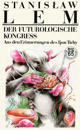 Lem S. Der futurologische Kongreß. – Berlin: Verlag Volk unf Welt, 1986